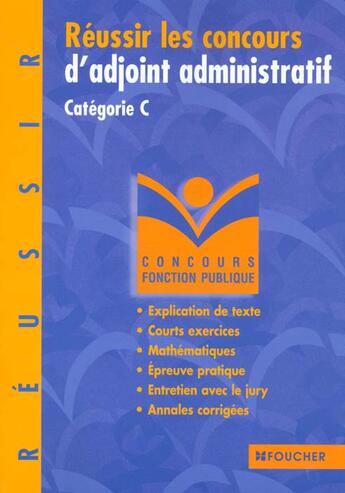 Couverture du livre « Reussir Le Concours D'Adjoint Administratif Categorie C » de Berthou et Girault et Marquetty aux éditions Foucher