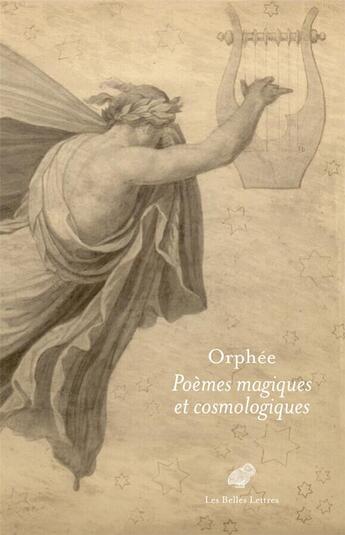 Couverture du livre « Poèmes magiques et cosmologiques » de Orphée aux éditions Belles Lettres