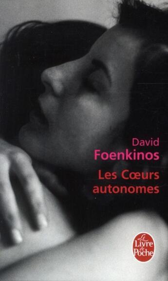 Couverture du livre « Les coeurs autonomes » de David Foenkinos aux éditions Le Livre De Poche