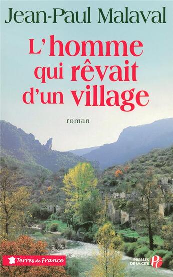 Couverture du livre « L'homme qui rêvait d'un village » de Jean-Paul Malaval aux éditions Presses De La Cite