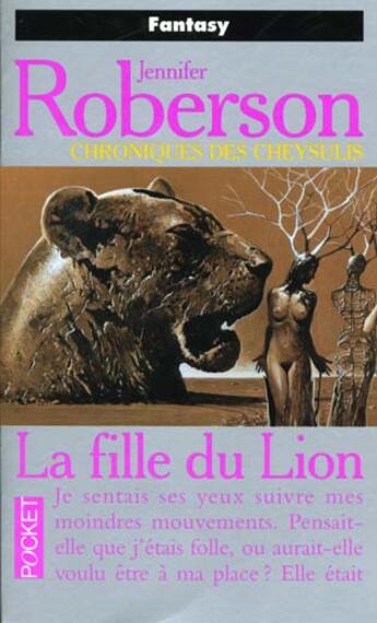 Couverture du livre « Cheysulis T.6 La Fille Du Lion » de Jennifer Roberson aux éditions Pocket
