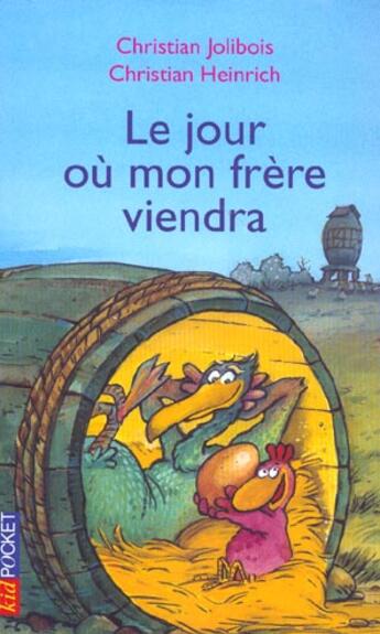 Couverture du livre « Le Jour Ou Mon Frere Viendra » de Christian Jolibois et Christian Heinrich aux éditions Pocket Jeunesse