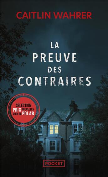 Couverture du livre « La preuve des contraires » de Caitlin Wahrer aux éditions Pocket