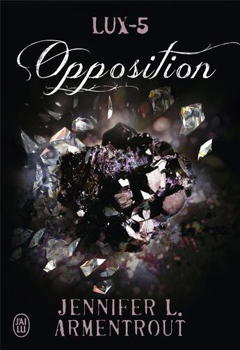 Couverture du livre « Lux - 5 ; opposition » de Jennifer Armentrout aux éditions J'ai Lu