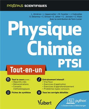 Couverture du livre « Physique-chimie PTSI ; tout-en-un » de Erwan Jahier et Jerome Appenzeller et Yann Lozier et Loic Almeras et Guillaume Delannoy et Christophe Jorssen aux éditions Vuibert