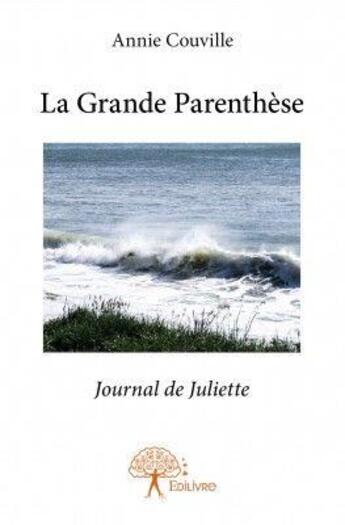 Couverture du livre « La grande parenthèse » de Annie Couville aux éditions Edilivre