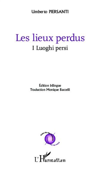 Couverture du livre « Lieux perdus ; i luoghi persi » de Umberto Piersanti aux éditions L'harmattan