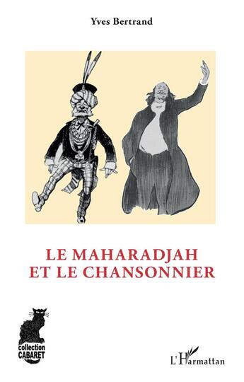 Couverture du livre « Le maharadjah et le chansonnier » de Yves Bertrand aux éditions L'harmattan