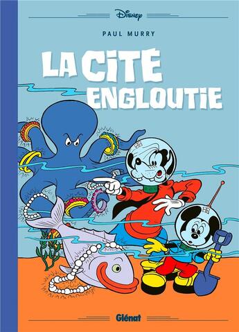 Couverture du livre « Mickey et la cité engloutie » de Carl Fallberg et Paul Murry aux éditions Glenat