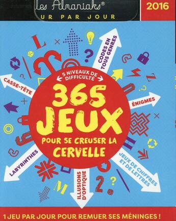 Couverture du livre « 365 jeux pour se creuser la cervelle (édition 2016) » de  aux éditions Editions 365