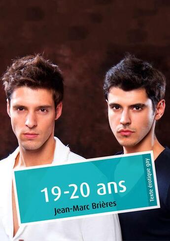 Couverture du livre « 19-20 ans (érotique gay) » de Jean-Marc Brieres aux éditions Textes Gais