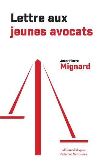 Couverture du livre « Lettre aux jeunes avocats » de Jean-Pierre Mignard aux éditions Editions Dialogues