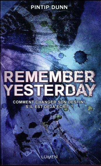 Couverture du livre « Forget tomorrow Tome 2 : remember yesterday » de Pintip Dunn aux éditions Lumen