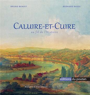 Couverture du livre « Caluire-et-Cuire au fil de l'histoire » de Bruno Benoit et Bernard Basse aux éditions Editions Du Poutan