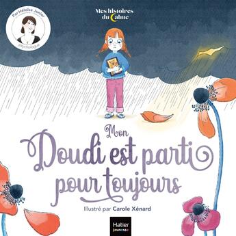 Couverture du livre « Mon Doudi est parti pour toujours » de Carole Xenard et Heloise Junier aux éditions Hatier