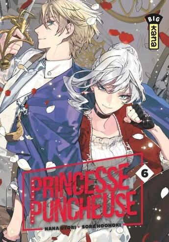 Couverture du livre « Princesse puncheuse Tome 6 » de Nana Otori et Sora Hoonoki aux éditions Kana