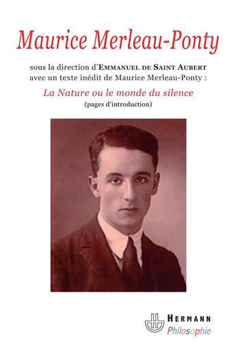 Couverture du livre « Maurice Merleau-Ponty ; la nature ou le monde du silence » de Saint-Aubert E. aux éditions Hermann