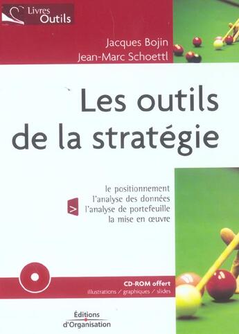 Couverture du livre « LES OUTILS DE LA STRATEGIE » de Bojin/Schoettl aux éditions Organisation