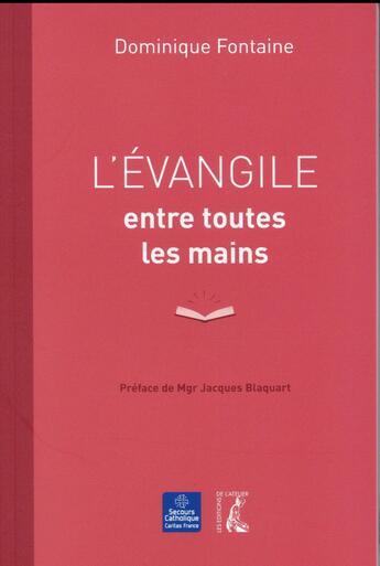 Couverture du livre « L'évangile entre toutes les mains » de Dominique Fontaine aux éditions Editions De L'atelier