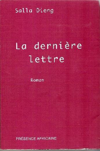 Couverture du livre « La dernière lettre » de Salla Dieng aux éditions Presence Africaine