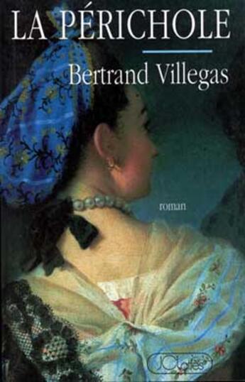 Couverture du livre « La perichole » de Bertrand Villegas aux éditions Lattes