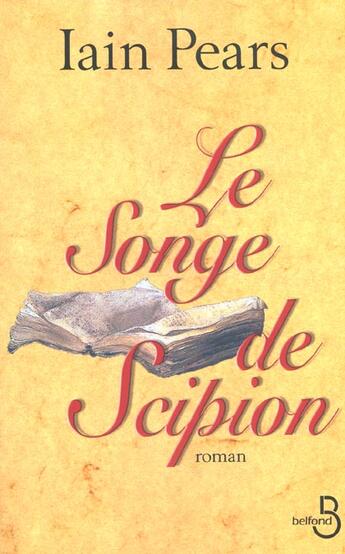 Couverture du livre « Le songe de scipion » de Iain Pears aux éditions Belfond