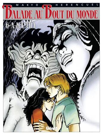 Couverture du livre « Balade au bout du monde - cycle 2 Tome 2 : A-Ka-Tha » de Eric Herenguel et Makyo aux éditions Glenat