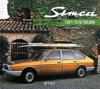 Couverture du livre « Simca 1307/1308 de mon père » de Gilles Colboc aux éditions Etai