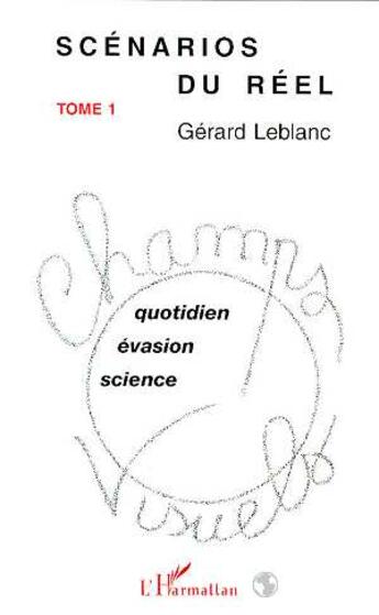 Couverture du livre « Scenarios du reel - vol01 - tome 1 » de Gerard Leblanc Soler aux éditions L'harmattan