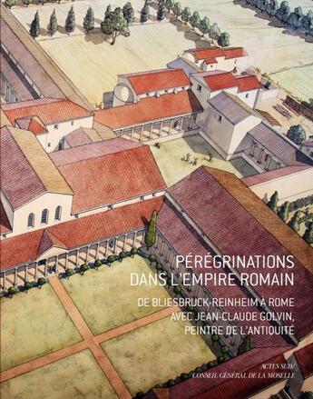 Couverture du livre « Pérégrinations dans l'Empire romain » de Jean-Claude Golvin aux éditions Actes Sud