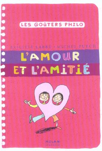 Couverture du livre « L'amour et l'amitie ne » de Labbe/Puech/Azam aux éditions Milan