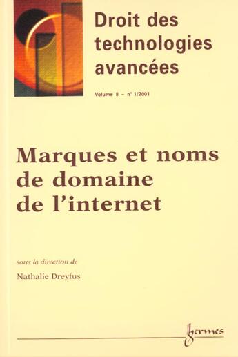 Couverture du livre « Marques Et Noms De Domaines De L'Internet Droit Des Technologies Avancees Volume 8n 12001 » de Dreyfus aux éditions Hermes Science Publications