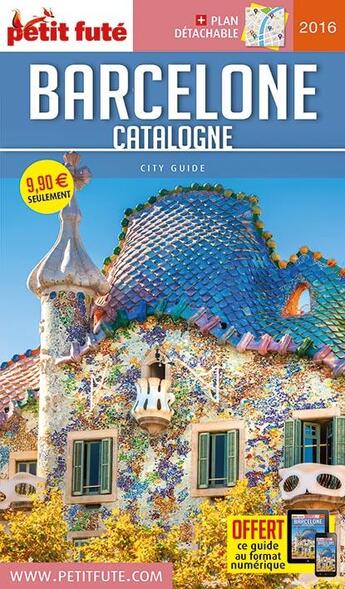 Couverture du livre « GUIDE PETIT FUTE ; CITY GUIDE ; Barcelone, Catalogne (édition 2016) » de  aux éditions Le Petit Fute