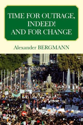 Couverture du livre « Time for outrage ! and for change ! » de Alexander Bergmann aux éditions Eska