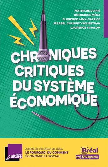 Couverture du livre « Chroniques critiques du système économique » de Laurence Scialom et Jezabel Couppey Soubeyran et Florence Jany-Catrice et Mathilde Dupre et Dominique Meda aux éditions Breal