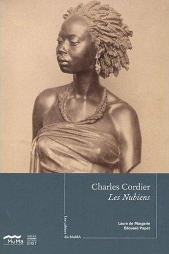 Couverture du livre « Les cahiers du muma n 2 charles cordier - les nubiens » de Laure De Margerie aux éditions Somogy