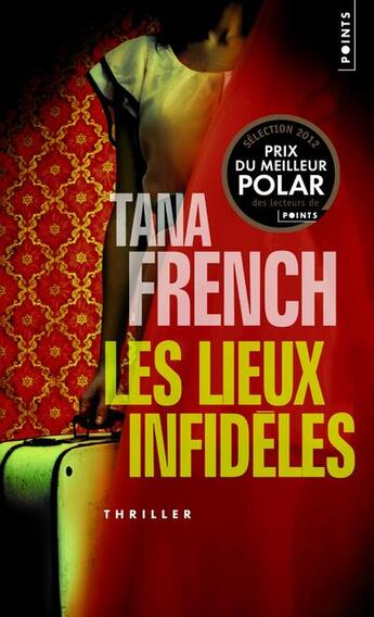 Couverture du livre « Les lieux infidèles » de Tana French aux éditions Points