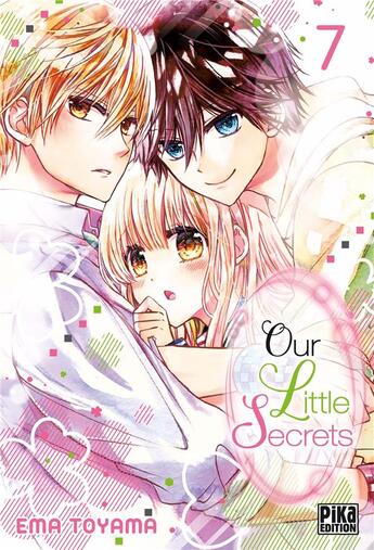 Couverture du livre « Our little secrets Tome 7 » de Ema Toyama aux éditions Pika