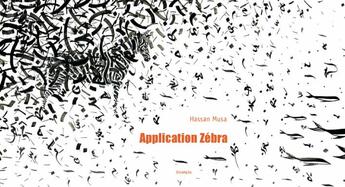 Couverture du livre « Application zebra » de Hassan Musa aux éditions Grandir