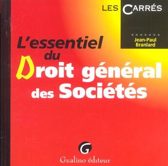 Couverture du livre « Essentiel du droit general des societes (l') » de Jean-Paul Branlard aux éditions Gualino
