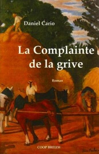 Couverture du livre « Complainte de la grive » de Daniel Cario aux éditions Coop Breizh