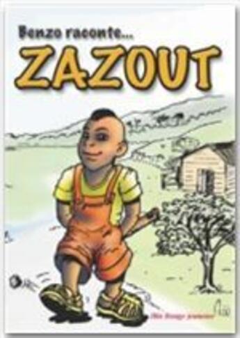 Couverture du livre « Benzo raconte...Zazout » de Benzo Benzo et Jean-Claude Floro aux éditions Ibis Rouge Editions