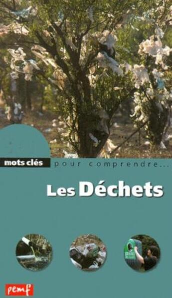 Couverture du livre « 30 mots clés pour comprendre... ; les déchets » de Robert Poitrenaud aux éditions Pemf