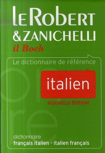 Couverture du livre « Le Robert et Zanichelli ; dictionnaire français-italien italien-français » de Raoul Boch aux éditions Le Robert