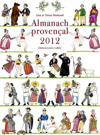 Couverture du livre « Almanach provencal 2012 » de Tinou Dumond et Lina Dumond aux éditions Jeanne Laffitte