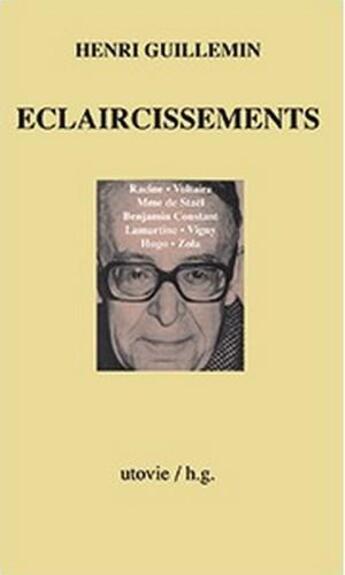 Couverture du livre « Éclaircissements » de Henri Guillemin aux éditions Utovie