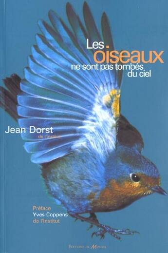 Couverture du livre « Les oiseaux ne sont pas tombes du ciel » de Jean Dorst aux éditions Editions De Monza