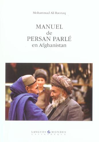 Couverture du livre « Manuel de persan parle en afghanistan + 1 cd mp3 (2h30 d'ecoute) (2e édition) » de Mohammad Ali Raonaq aux éditions Asiatheque