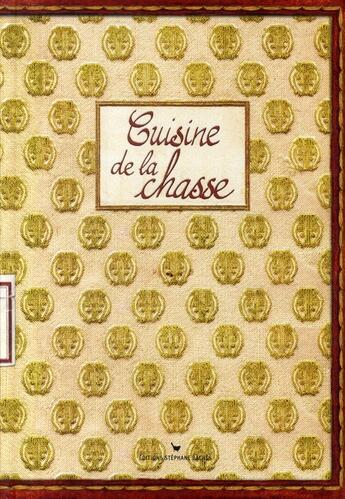 Couverture du livre « Cuisine de la chasse » de Damien Gateau et Marie Vachon aux éditions Les Cuisinieres