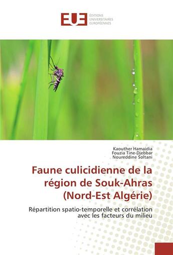 Couverture du livre « Faune culicidienne de la region de souk-ahras (nord-est algerie) » de Hamaidia Kaouther aux éditions Editions Universitaires Europeennes